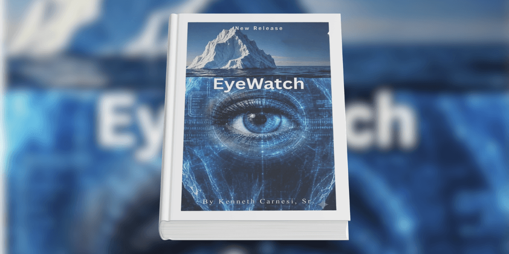 EyeWatch, the Latest Book by Kenneth Carnesi Sr.