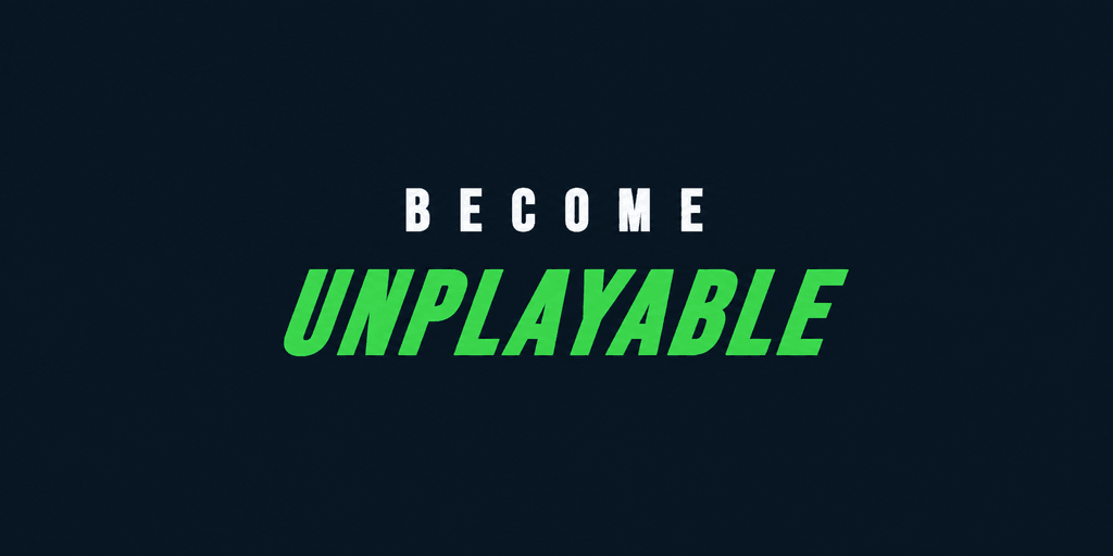 Text graphic featuring the phrase "Become Unplayable" in bold, contrasting colors on a dark background