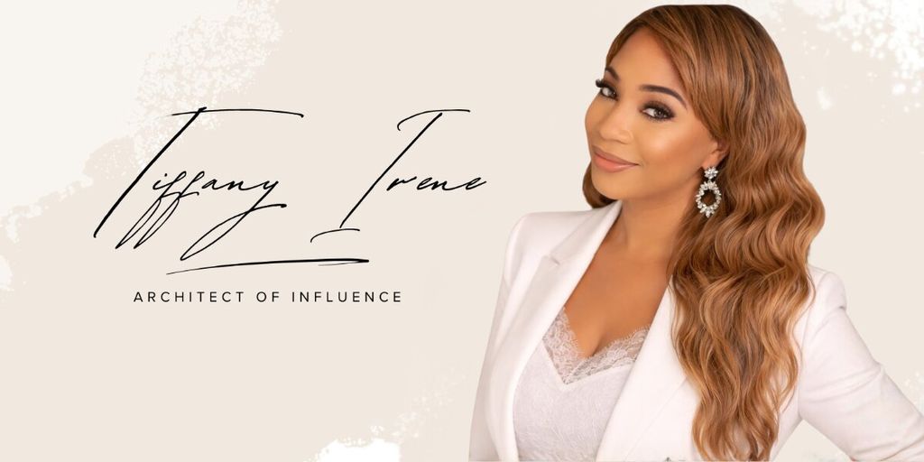 A confident woman with long, wavy hair, wearing a white blazer and lace top. Text reads: "Tiffany Irene, Architect of Influence." She smiles softly.
