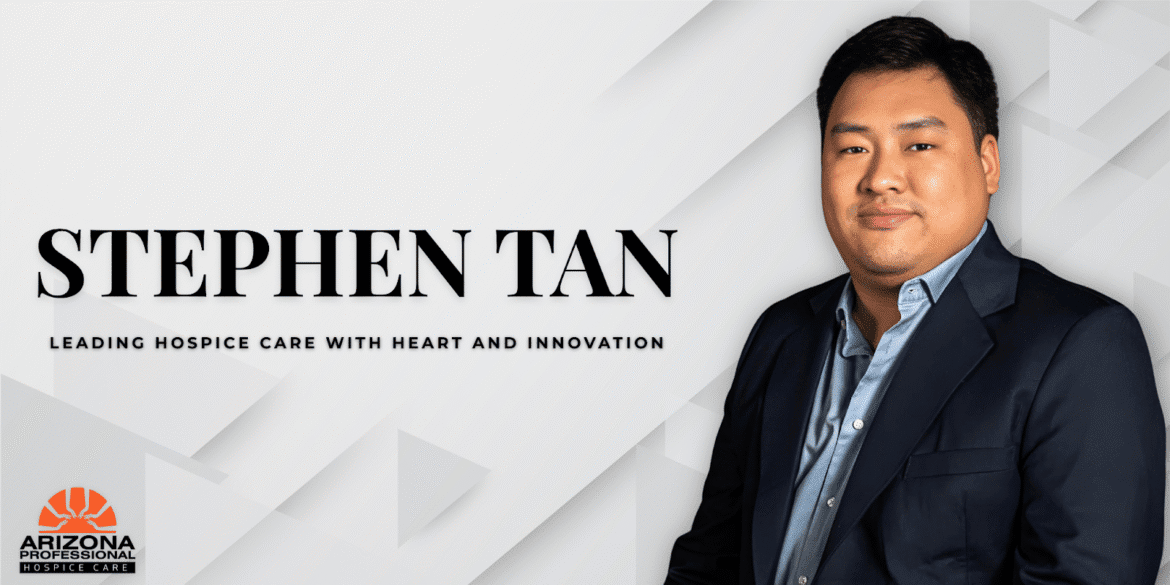 Image ALT Text Generator said: Stephen Tan, CEO of Arizona Professional Hospice Care, recognized for compassionate, innovative leadership in award-winning hospice services.