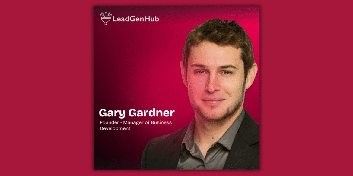 "Gary Gardner, founder of Lead Generation Hubs, leading business development with a focus on strategic, data-driven sales and results."