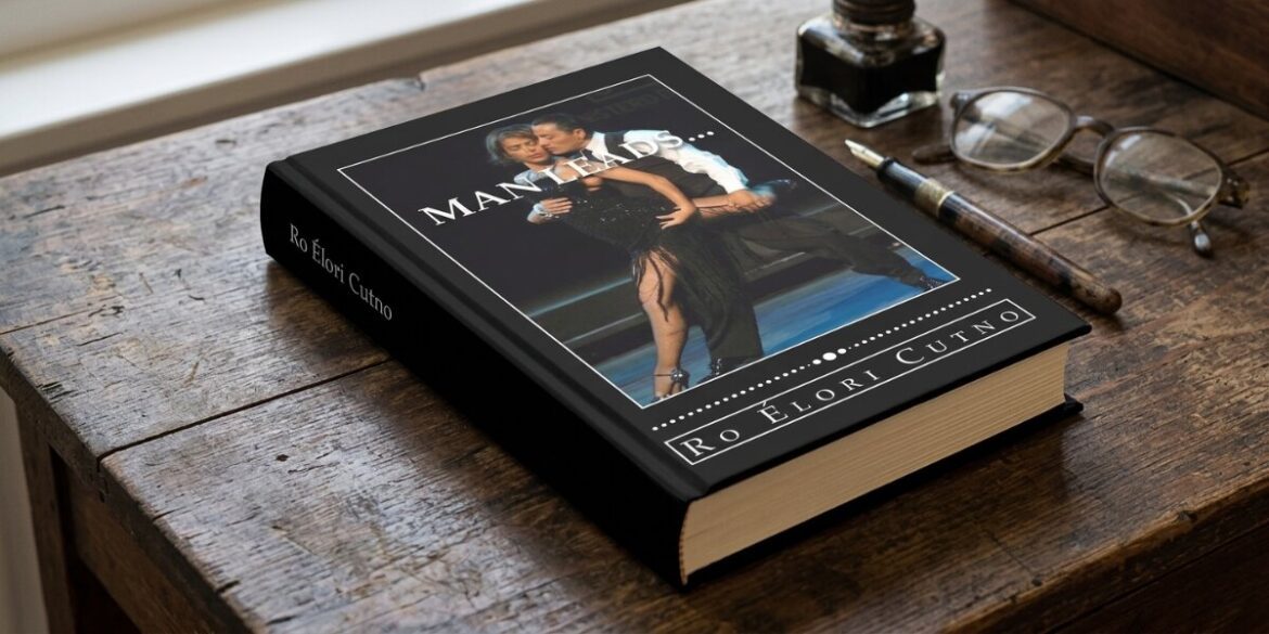 A hardcover book titled "Man Leads" by Ro Élori Cutno on a wooden table. The cover shows a couple dancing elegantly. Nearby are glasses and a pen, suggesting a cozy reading atmosphere.