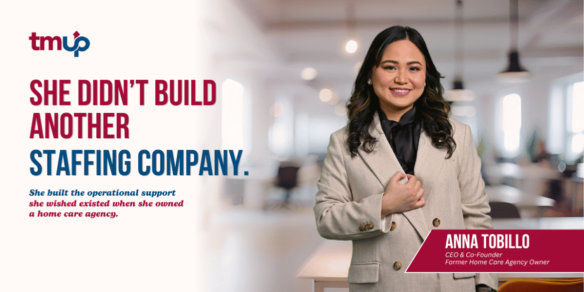 Anna Tobillo in a blazer beside TeamUp branding promoting operational support for home care agencies.